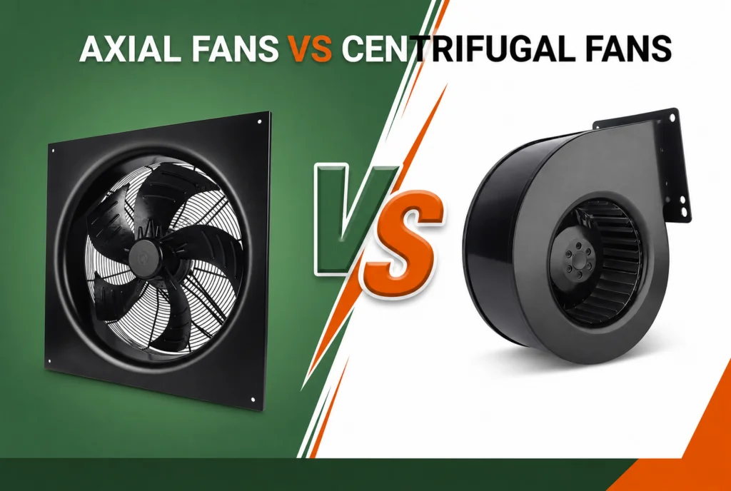 axial fans vs centrifugal fans